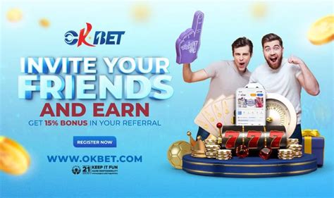 okbet invite code|Invite a Friend & Earn .